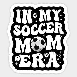 In My Soccer Mom Era Soccer Mom Sticker